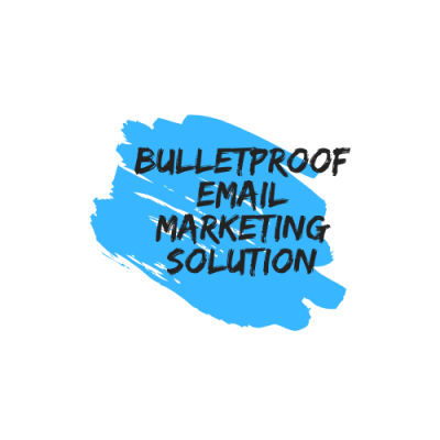 bulletproof-email-marketing-solution