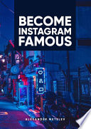 Become Instagram Famous