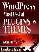 WordPress Most Potent Plugins and Themes
