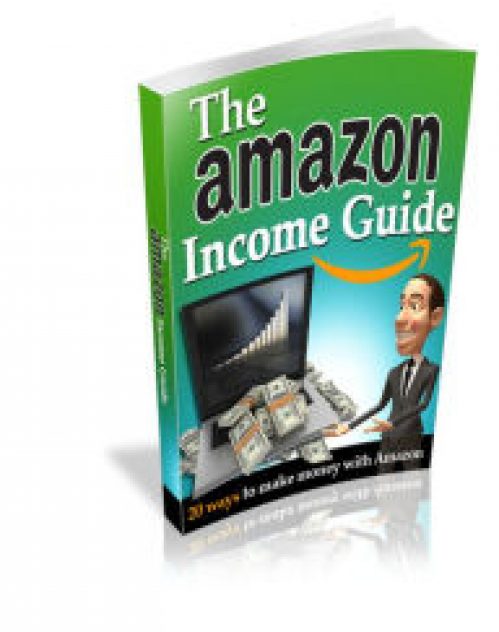 The Amazon Income Guide: Discover 20 Ways To Make Money With Amazon! AAA+++ BDP Editor